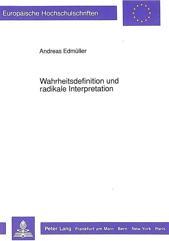 Wahrheitsdefinition und radikale Interpretation