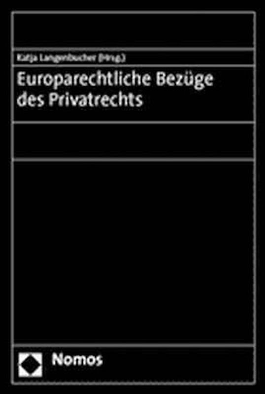 Europarechtliche Bezüge des Privatrechts