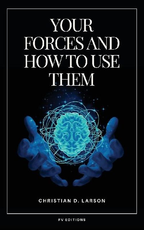 Your Forces and How to Use Them