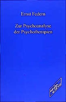 Zur Psychoanalyse der Psychotherapien