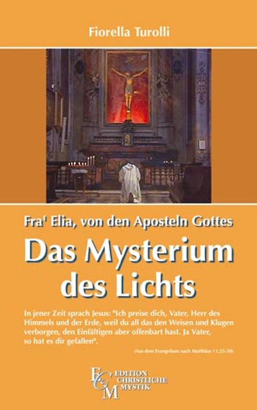 Fra' Elia von den Aposteln Gottes - Das Mysterium des Lichts
