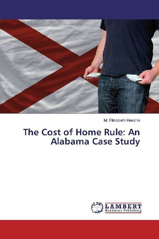 The Cost of Home Rule: An Alabama Case Study