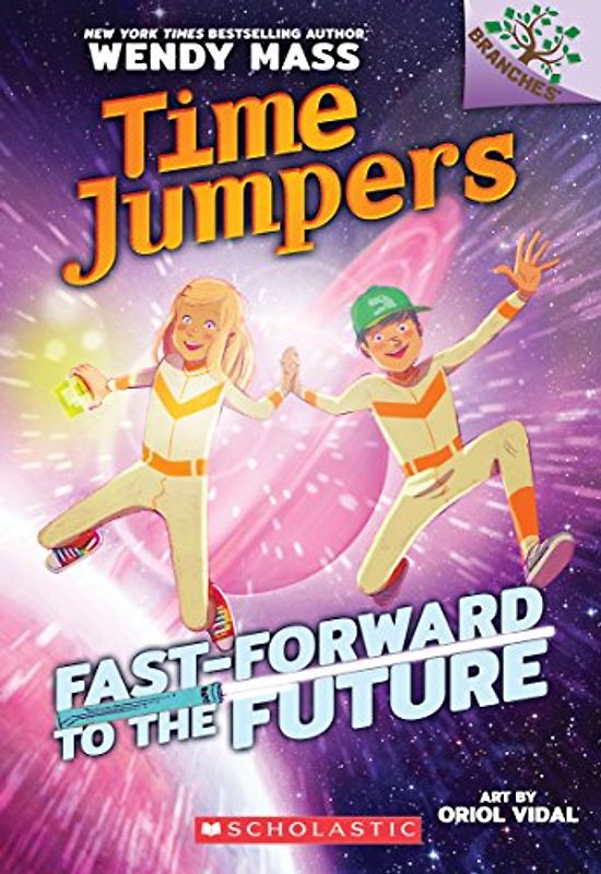 Fast-Forward to the Future: A Branches Book (Time Jumpers #3), Volume 3