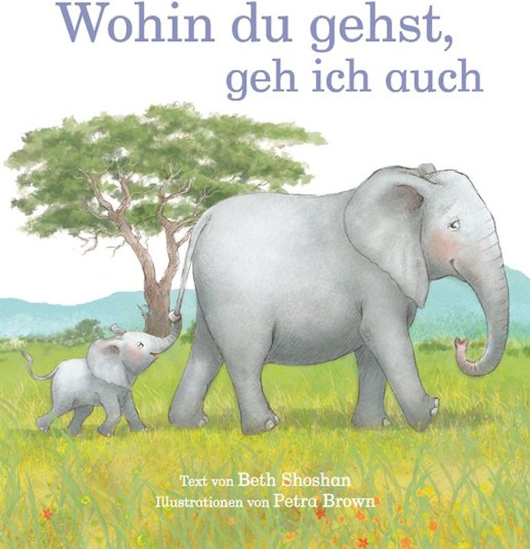 Wohin du gehst, geh ich auch