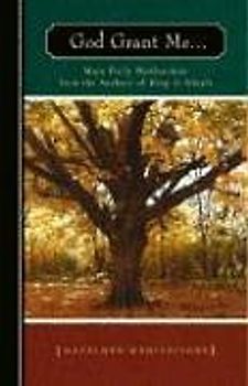 God Grant Me: More Daily Meditations from the Authors of Keep It Simple (Hazelden Meditations)