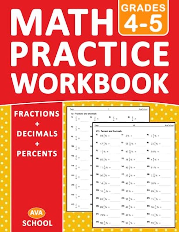 Fractions, Decimals, & Percents Math Workbook For 4th Grade and 5th Grade: Fractions, Decimals, Percents Math Practice Wookbook | Over +2000 Exercises ... for Homeschooling or Classroom Learning
