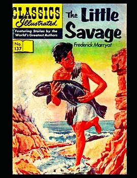 The Little Savage: Classics Illustrated 137
