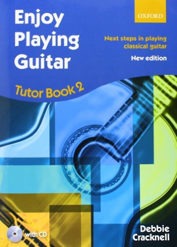 Enjoy Playing Guitar Tutor Book: Next Steps in Playing Classical Guitar (Enjoy Playing Guitar, 2)