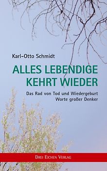 Alles Lebendige kehrt wieder