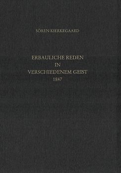 Gesammelte Werke und Tagebücher / Erbauliche Reden in verschiedenem Geist