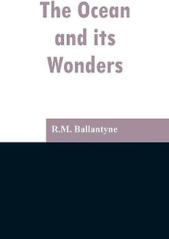 The Ocean and its Wonders