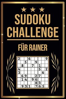 SUDOKU Challenge für Rainer: Sudoku Buch I 300 Rätsel inkl. Anleitungen & Lösungen I Leicht bis Schwer I A5 I Tolles Geschenk für Rainer