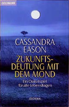 Zukunftsdeutung mit dem Mond. Ein Orakelspiel für alle Lebensfragen