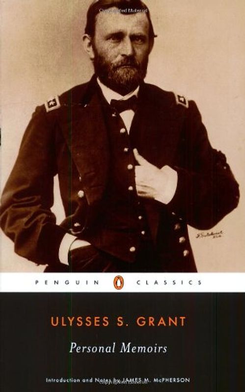 Personal Memoirs (Penguin Classics) - Ulysses S. Grant