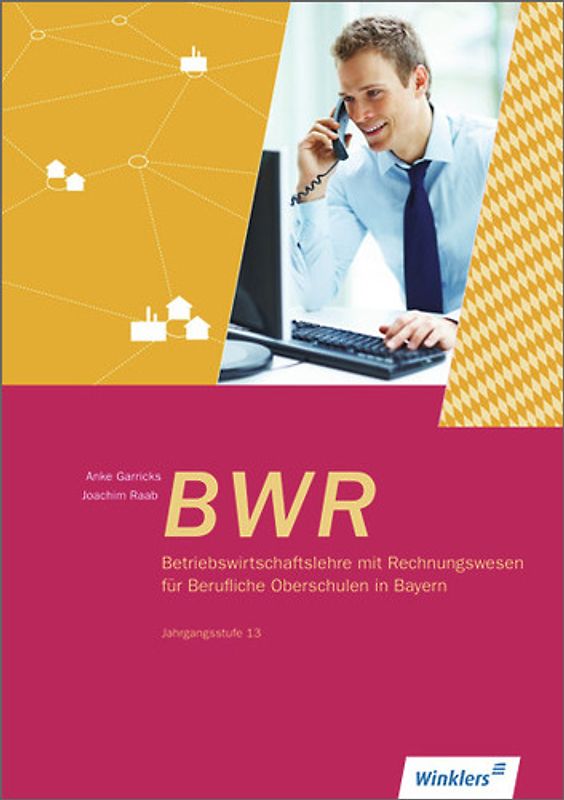 Betriebswirtschaftslehre mit Rechnungswesen für Berufliche Oberschulen in Bayern