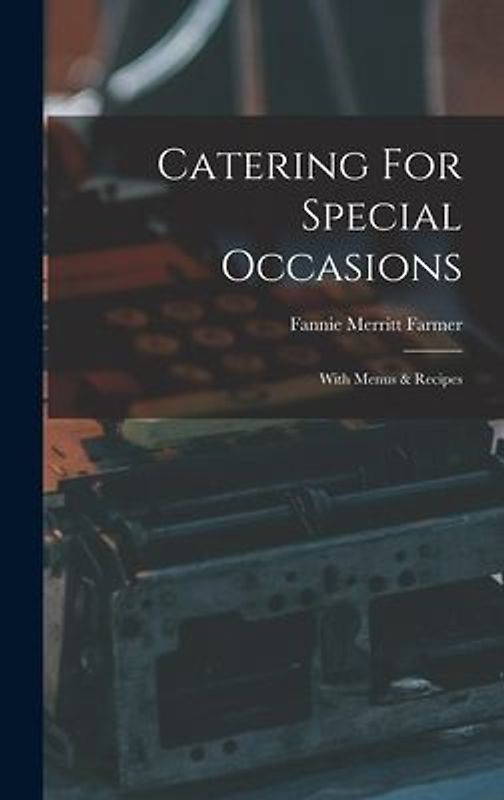 Catering For Special Occasions: With Menus & Recipes