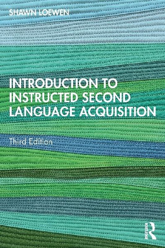 Introduction to Instructed Second Language Acquisition