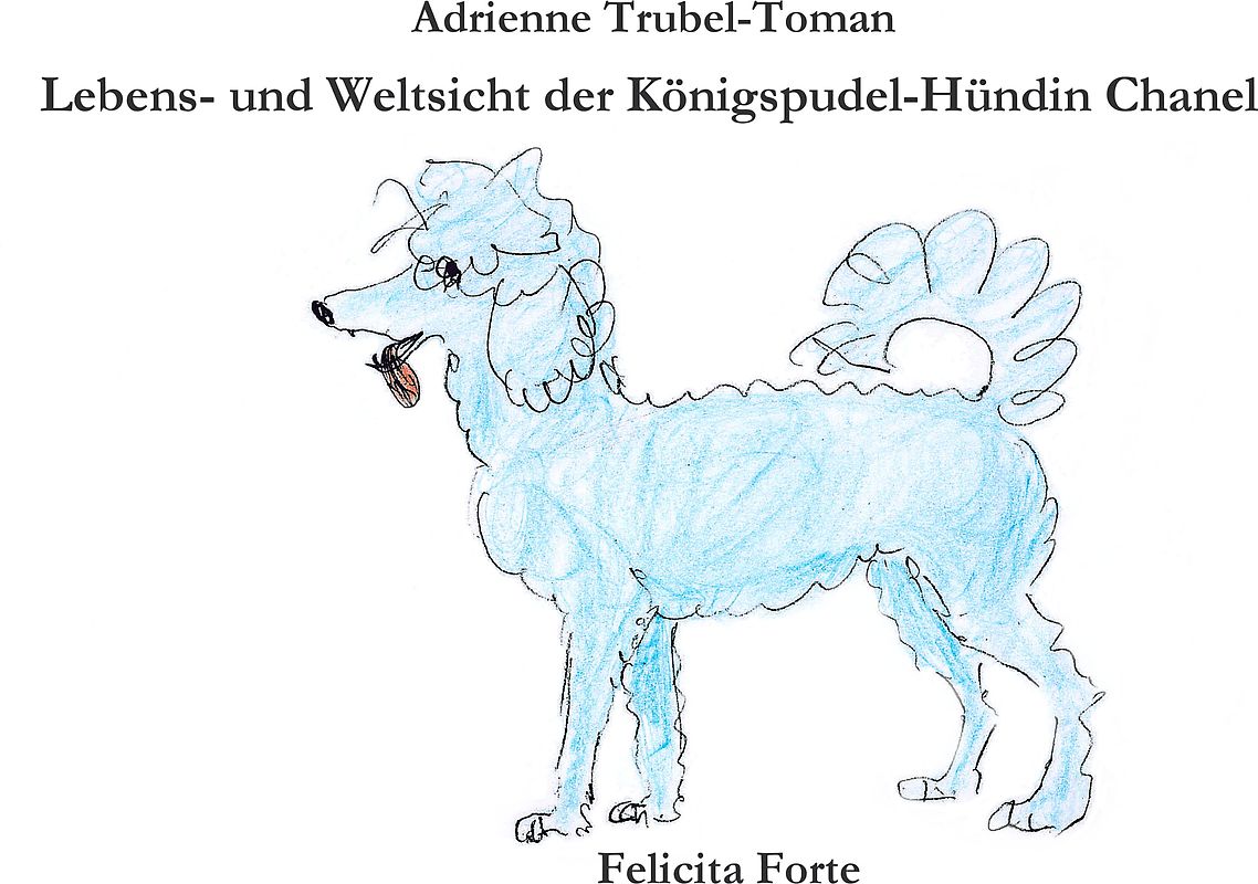 Lebens- und Weltsicht der Königspudel-Hündin Chanel