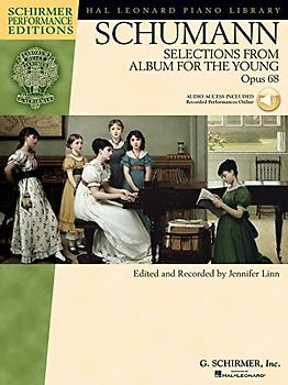 Robert Schumann Selections From Album For The Young Op.68 Pf Book/Cd (Hal Leonard Piano Library): Selections from Album for the Young, Opus 68: Schirmer Performance Editions