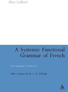 A Systemic Functional Grammar of French