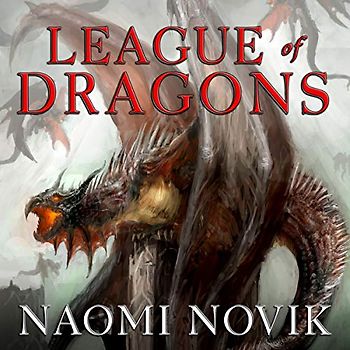 League of Dragons (Temeraire, 9)