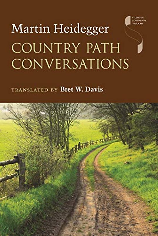 Country Path Conversations (Studies in Continental Thought)