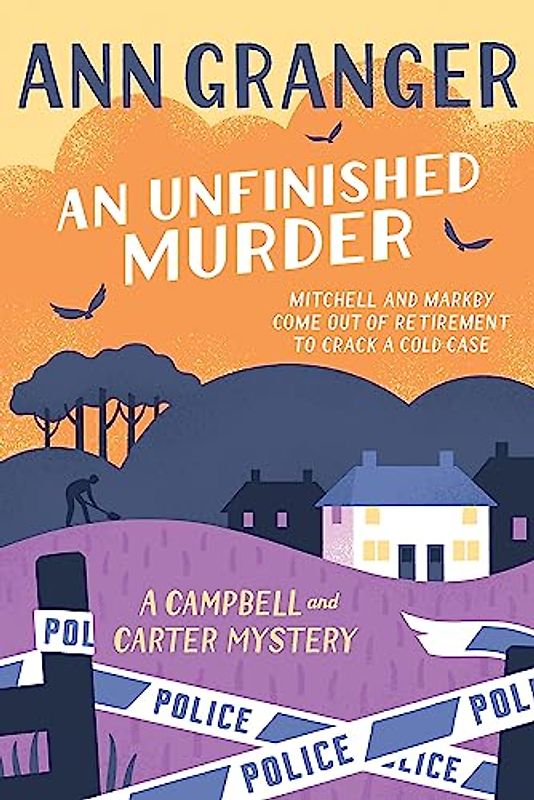 An Unfinished Murder: Campbell & Carter Mystery 6: Campbell & Carter Mystery 06 (Campbell and Carter, Band 6)