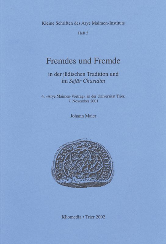 Fremdes und Fremde in der jüdischen Tradition und im Säfer Chasidim