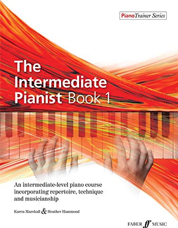 The Intermediate Pianist Book 1: An Intermediate-level Piano Course Incorporating Repertoire, Technique, and Musicianship (Piano Trainer, Band 1)