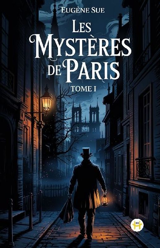 Les Mystères de Paris, Tome I