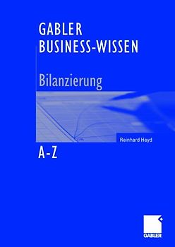 Gabler Business-Wissen A-Z Bilanzierung