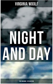 NIGHT AND DAY (The Original 1919 Edition)