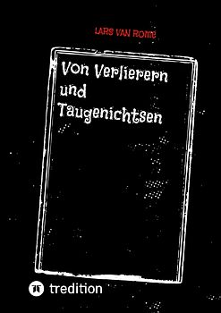 Von Verlierern und Taugenichtsen