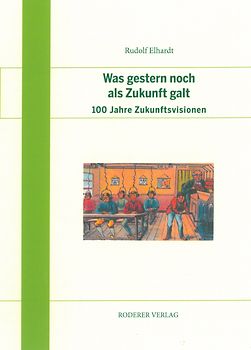 Was gestern noch als Zukunft galt