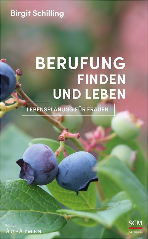 Berufung finden und leben