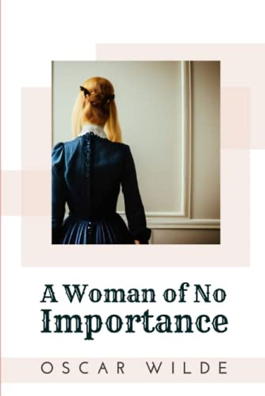 A Woman of No Importance
