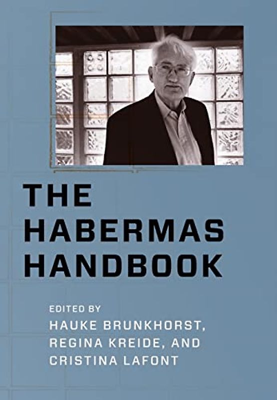 The Habermas Handbook (New Directions in Critical Theory, Band 40)