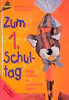 Zum 1. Schultag. Pfiffige Schultüten