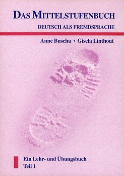Das Mittelstufenbuch Deutsch als Fremdsprache. Ein Lehr- und Übungsbuch / Ein Lehr- und Übungsbuch