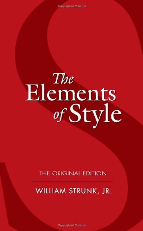The Elements of Style - William, Jr. Strunk