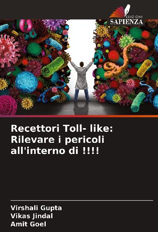 Recettori Toll- like: Rilevare i pericoli all'interno di !!!!