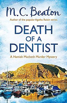 Death of a Dentist (Hamish Macbeth, Band 13)