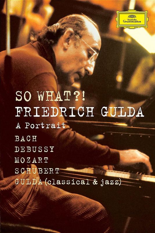 Friedrich Gulda - So What, Ein Portrait
