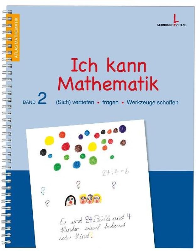 Ich kann Mathematik 2. (Sich) vertiefen - fragen - Werkzeuge schaffen. Lernbuch inkl. Elternheft