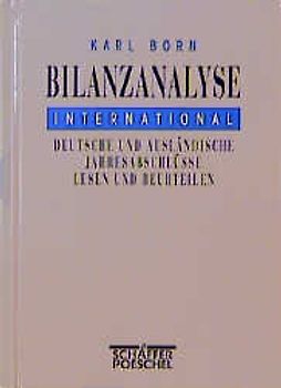 Bilanzanalyse international. Deutsche und ausländische Jahresabschlüsse lesen und beurteilen