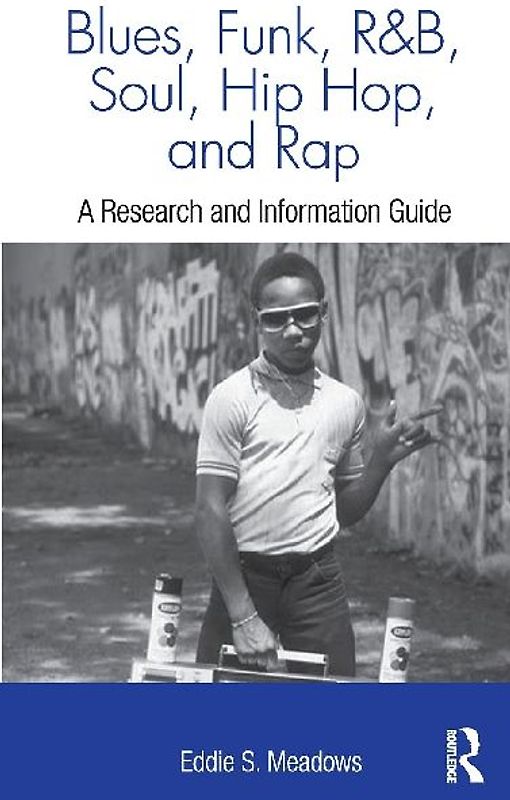 Blues, Funk, Rhythm and Blues, Soul, Hip Hop, and Rap