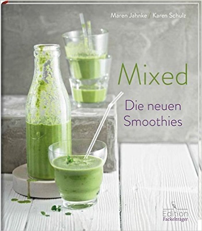 Mixed - Die neuen Smoothies