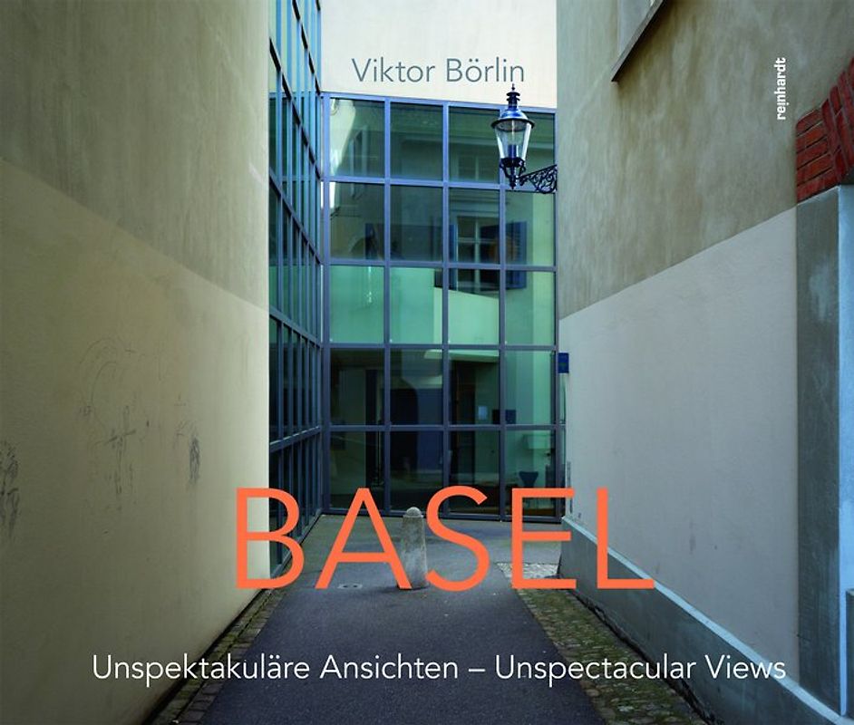 BASEL – Unspektakuläre Ansichten