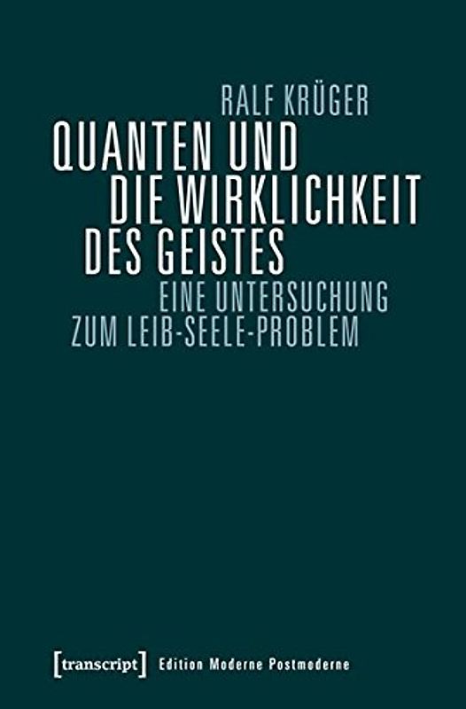 Quanten und die Wirklichkeit des Geistes