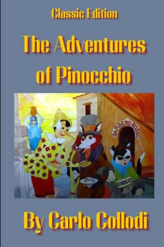 The Adventures Of Pinocchio: With Original illustrations